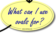 What can I use ovals for?