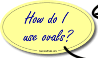 How do I use ovals?